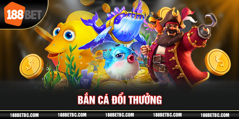 ảnh đại diện bắn cá đổi thưởng 188bet